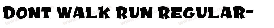 Dont Walk Run Regular字体转换